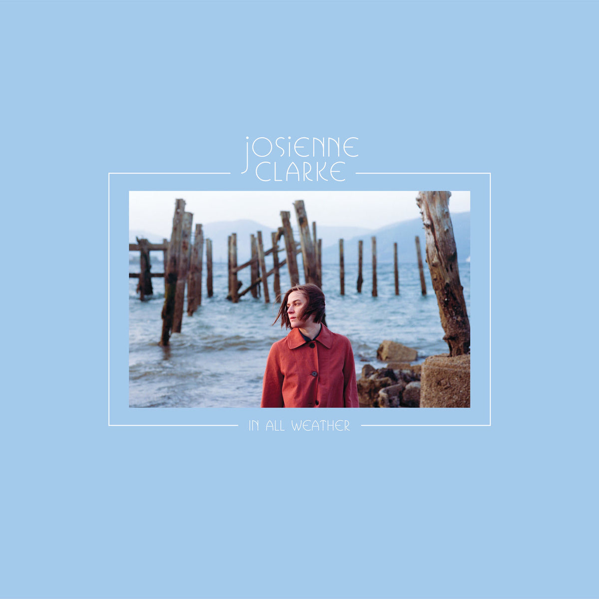 Josienne Clarke – In All Weather vinyl record cover