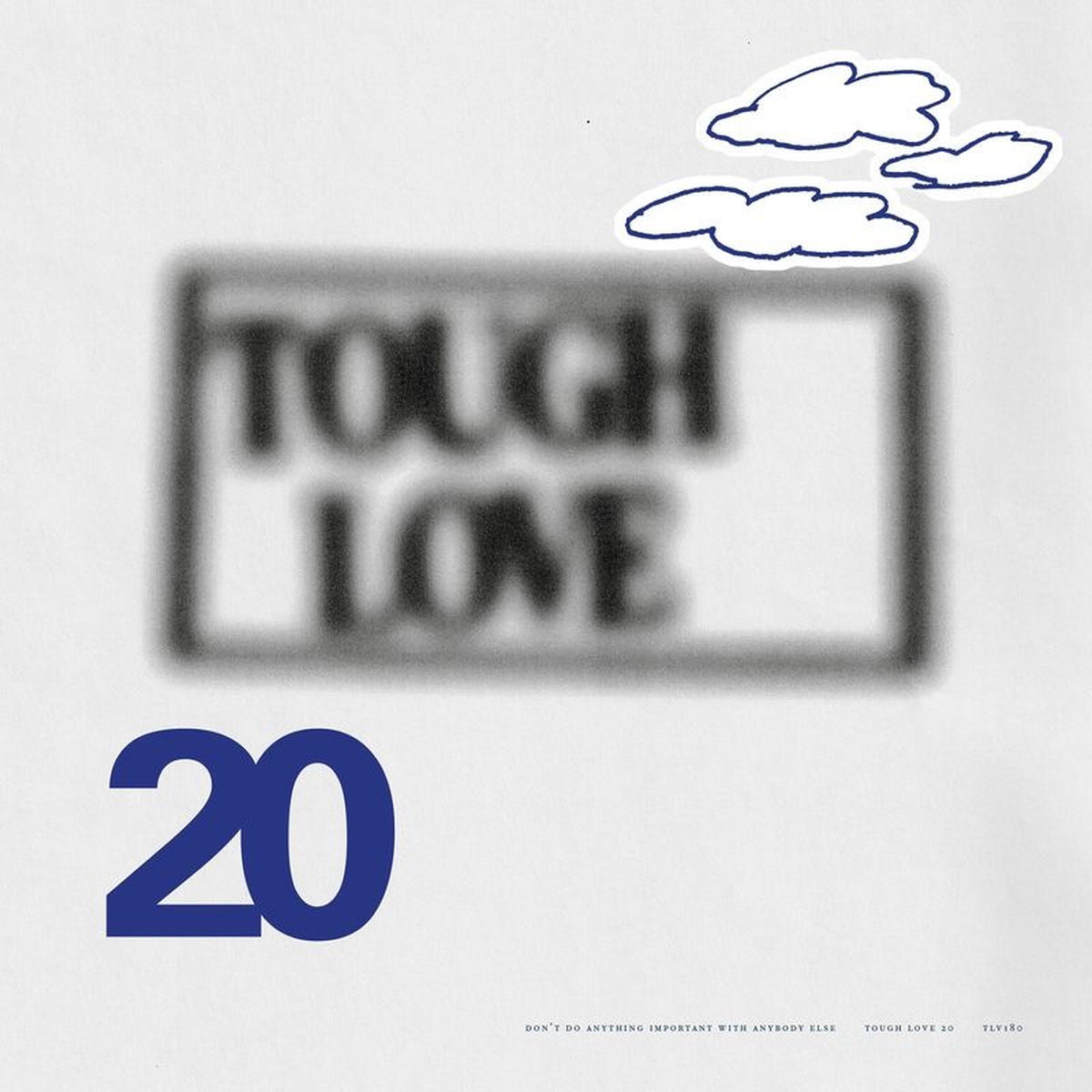 Various Artists – Tough Love 20: Don't Do Anything Important With Anybody Else vinyl record cover