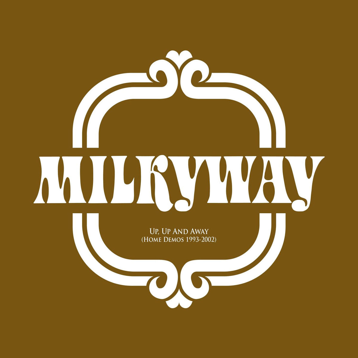 Milkyway – Up Up & Away (HOME DEMOS 1993-02) vinyl record cover