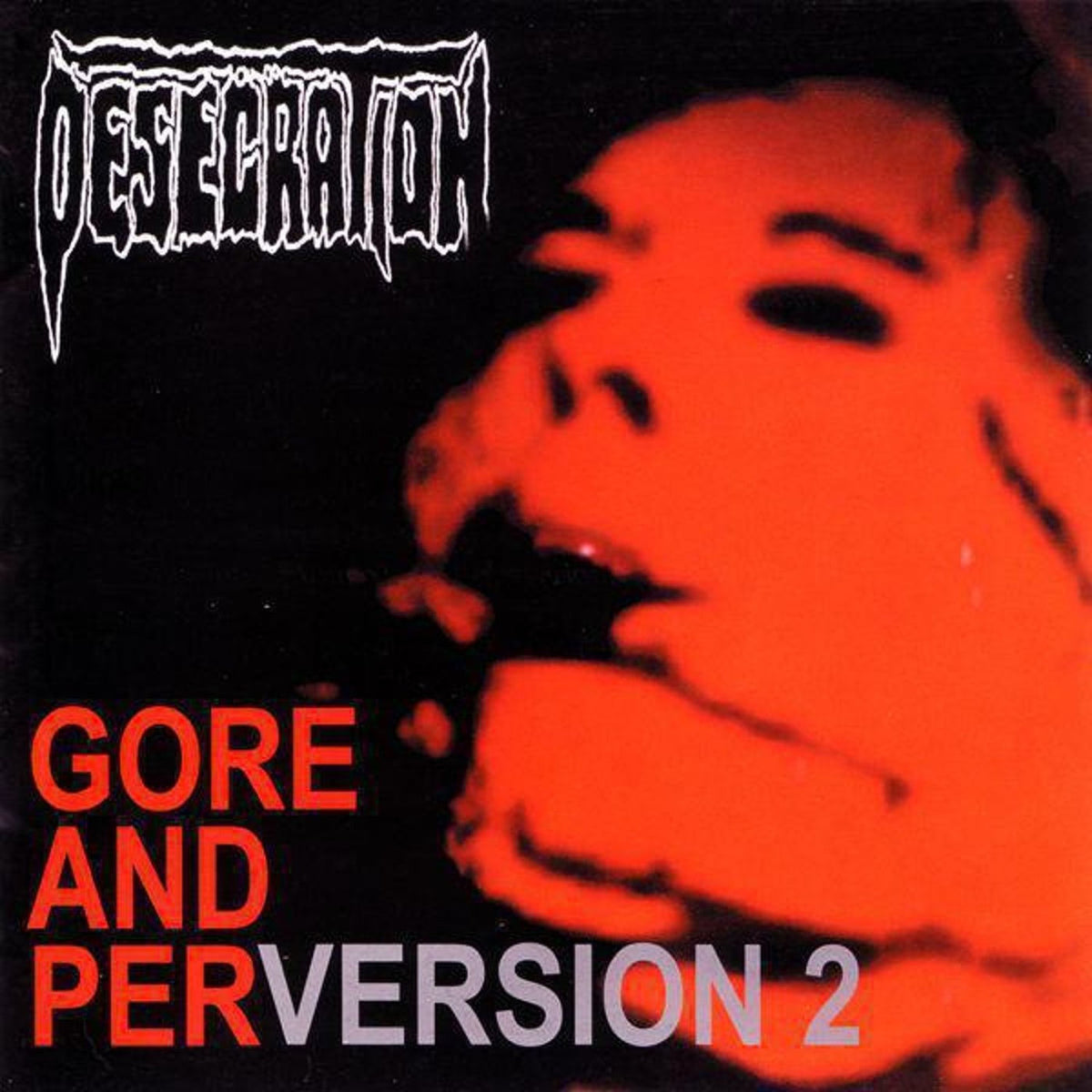 Desecration – Gore & Perversion (WHITE WITH HEAVY BLACK SPLATTER) vinyl record cover