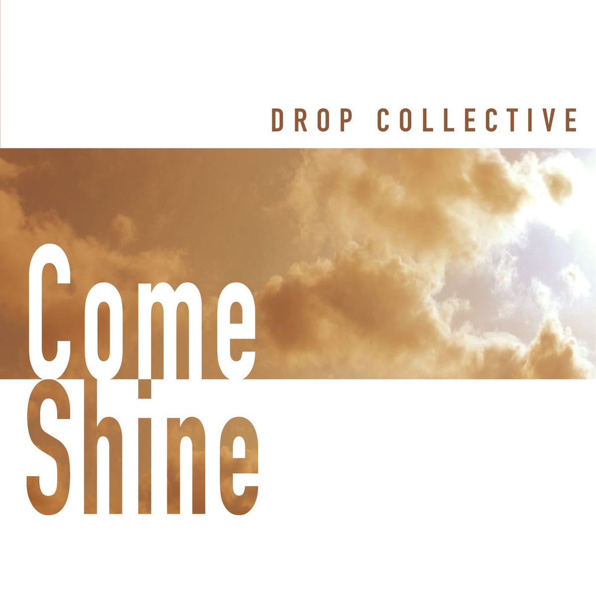 Drop Collective – Come Shine vinyl record cover