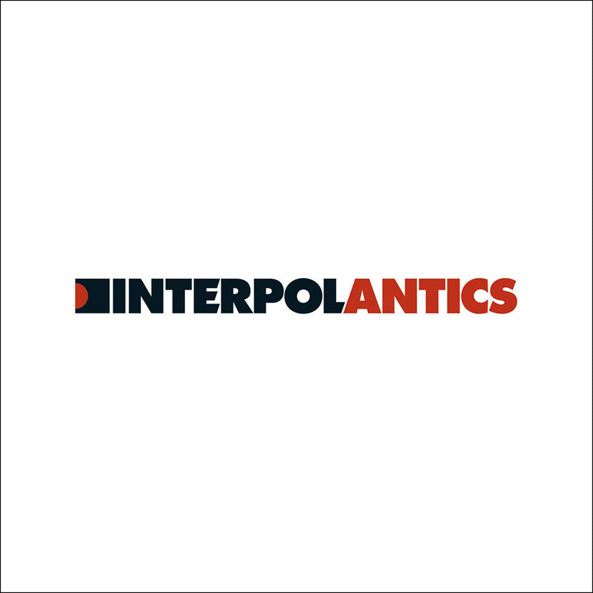 Interpol – Antics (The Special Edition) vinyl cover
