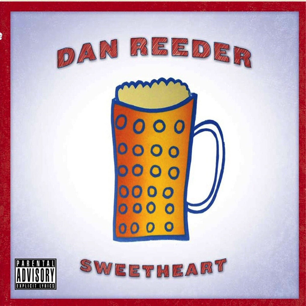 Dan Reeder – Sweetheart vinyl cover