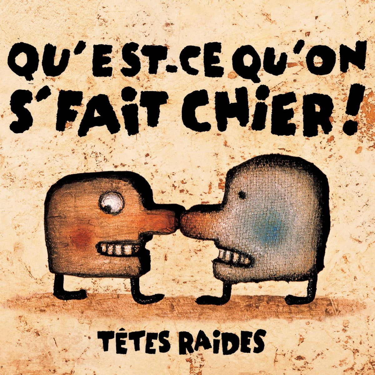 Tetes Raides – Qu'Est-Ce Qu'On Se Fait.. vinyl record cover