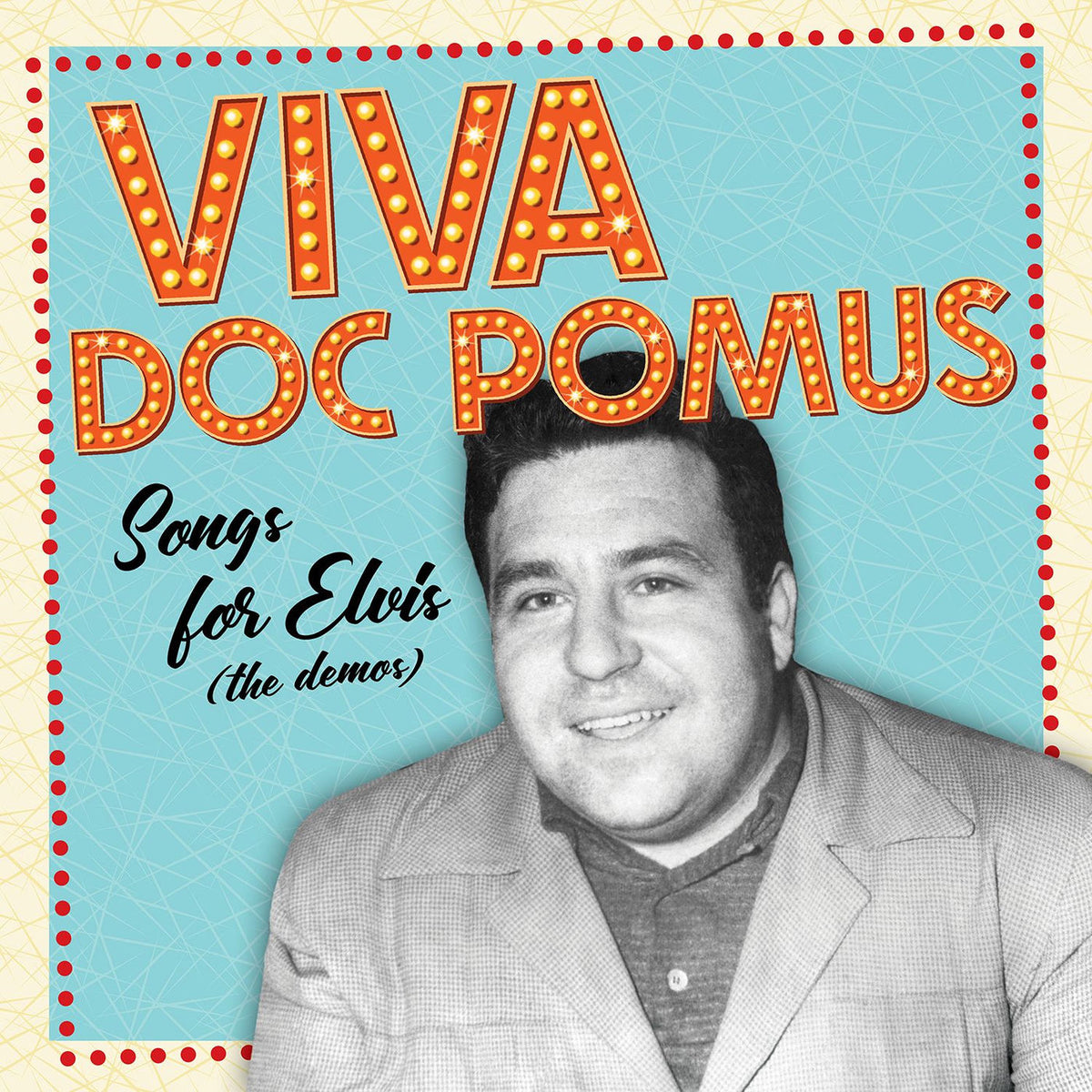 Doc Pomus – Viva Doc Pomus: Songs For Elvis (The Demos) vinyl cover