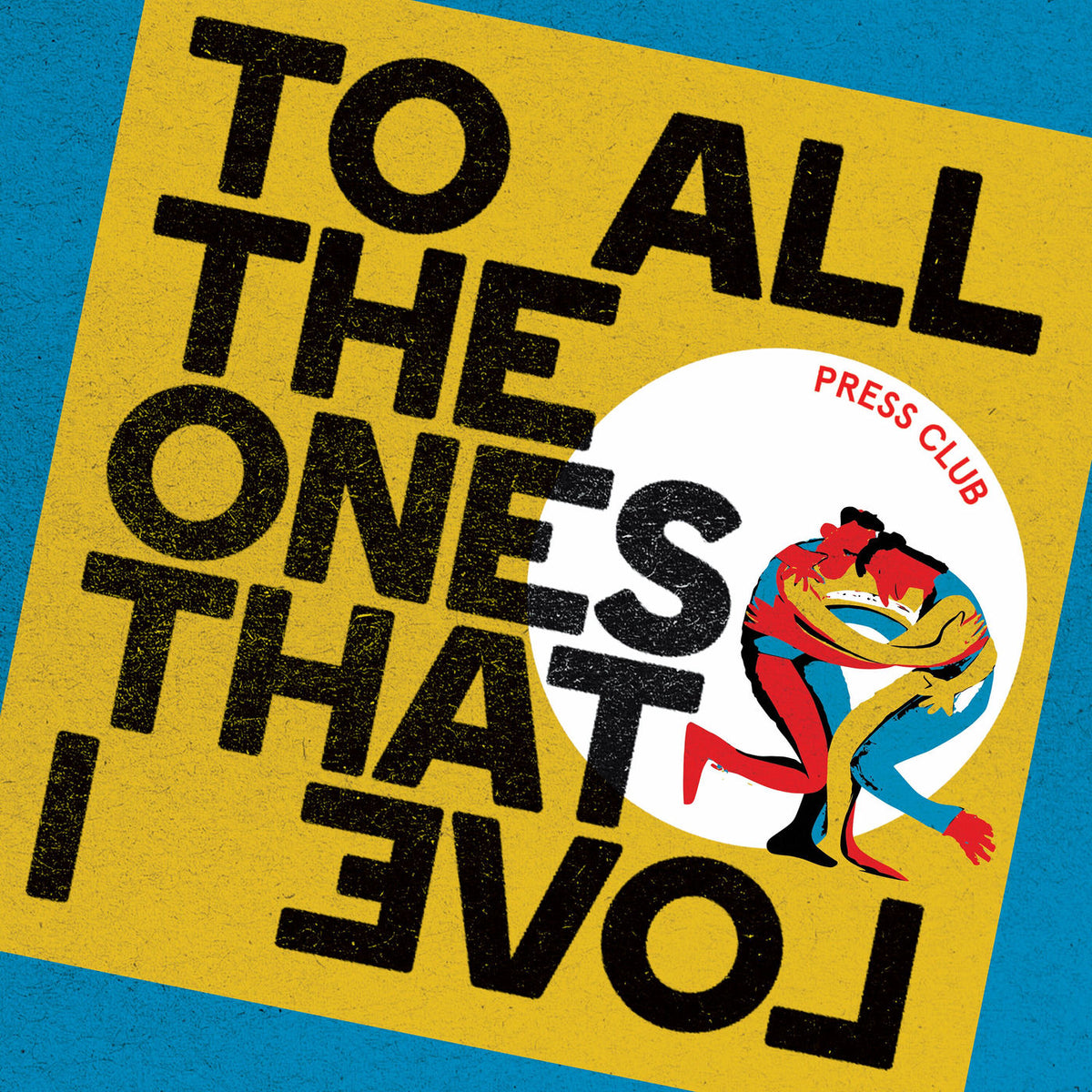 Press Club – To All the Ones That I Love vinyl record cover