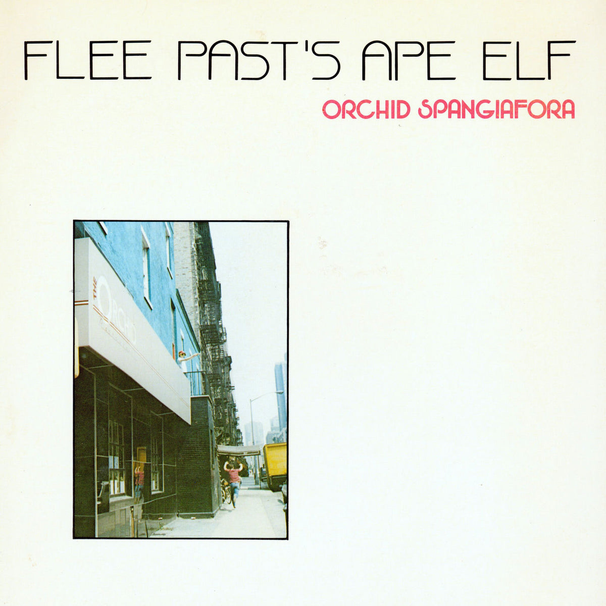 Orchid Spangiafora – Flee Past Ape'S Elf vinyl record cover