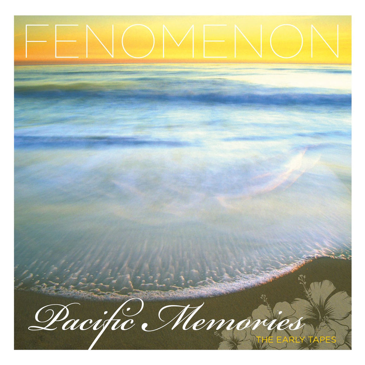 Fenomenon – Pacific Memories: The Early Tapes vinyl cover