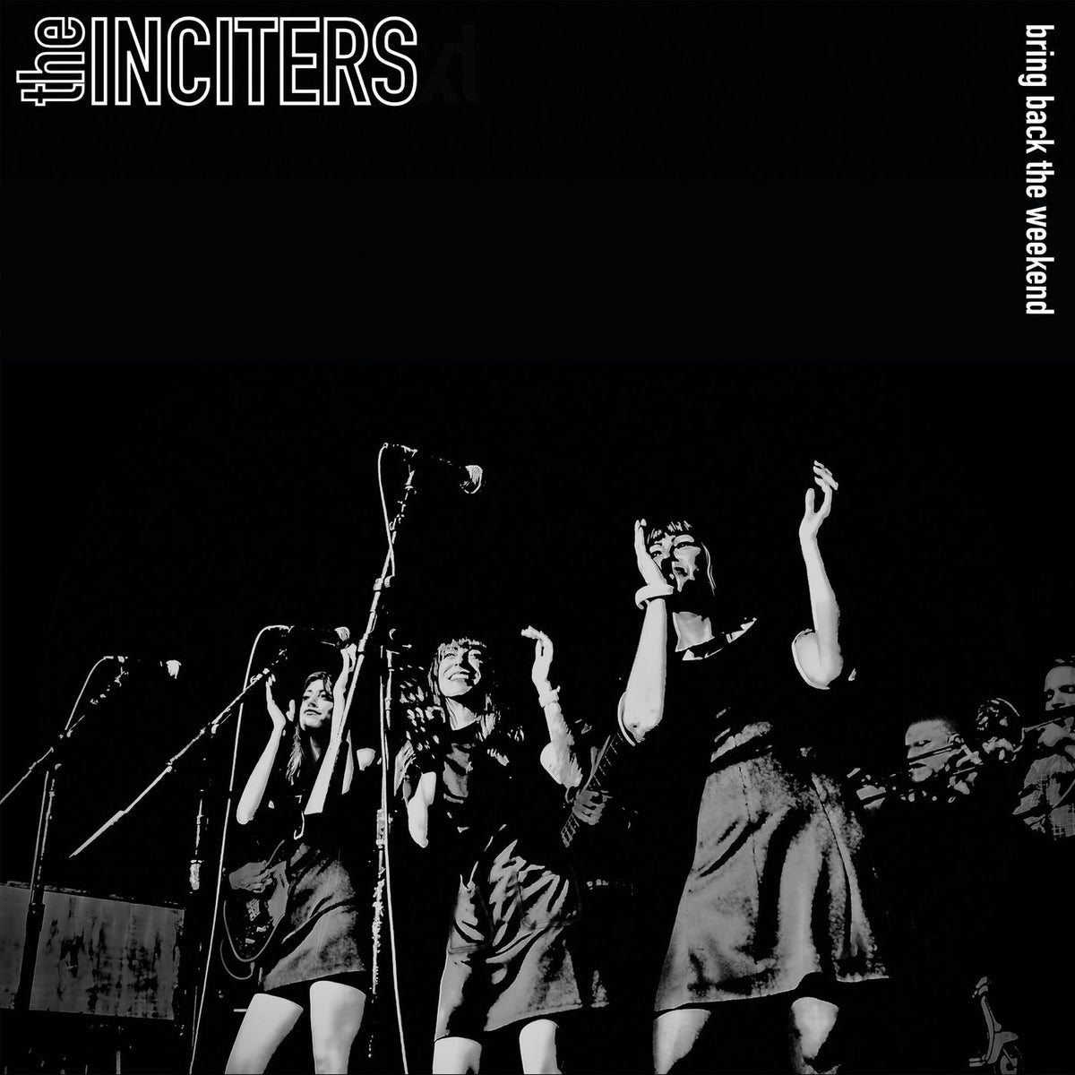 The Inciters – Bring Back The Weekend vinyl record cover