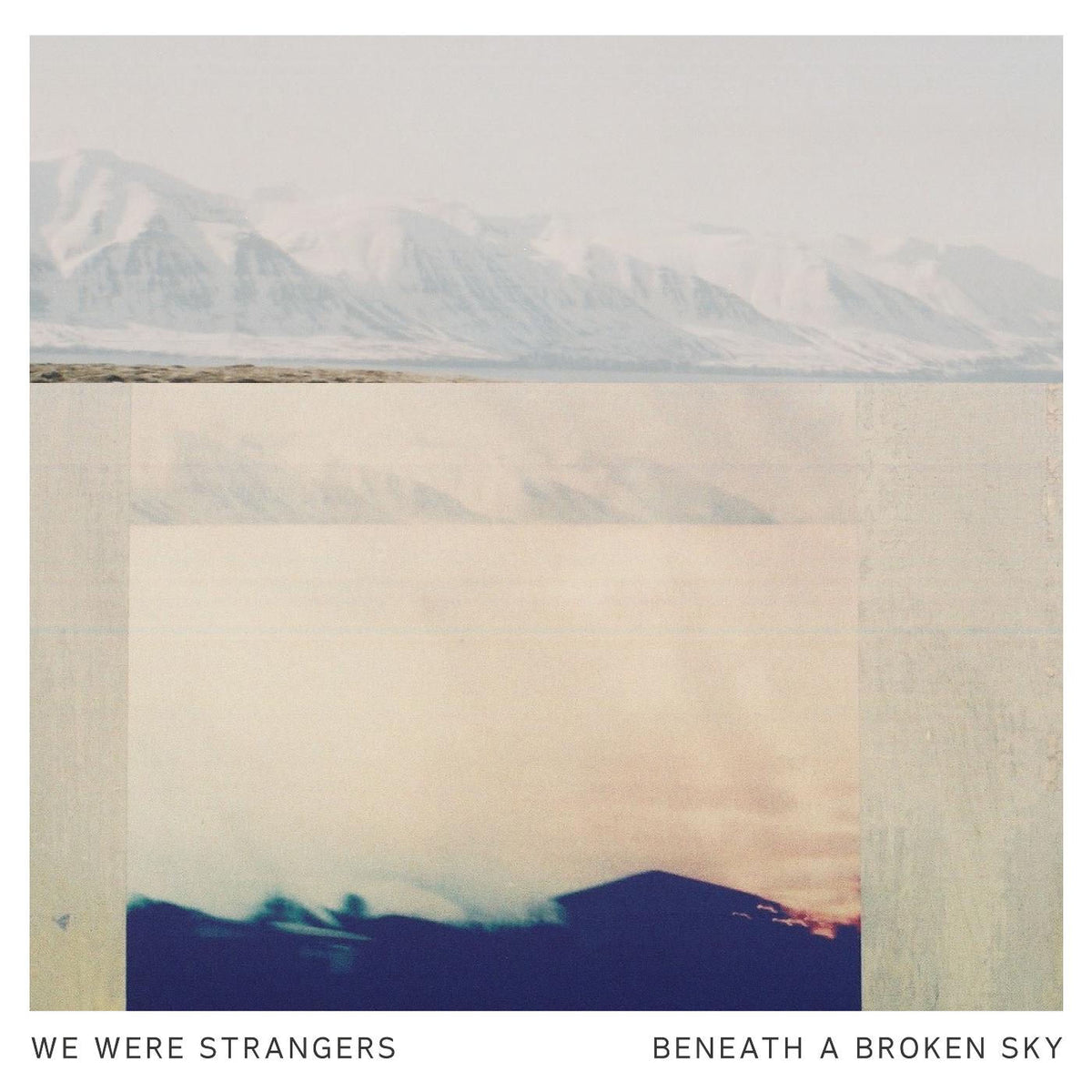 We Were Strangers – Beneath A Broken Sky vinyl record cover