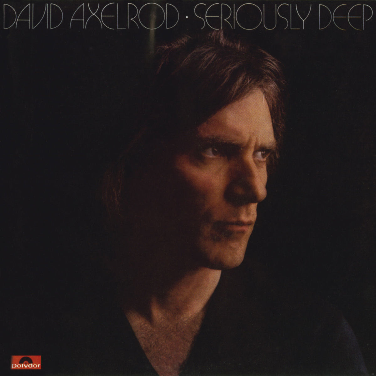 David Axelrod – Seriously Deep vinyl cover