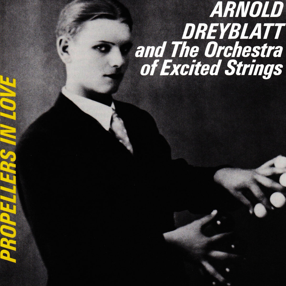 Arnold Dreyblatt – Propellers in Love vinyl cover