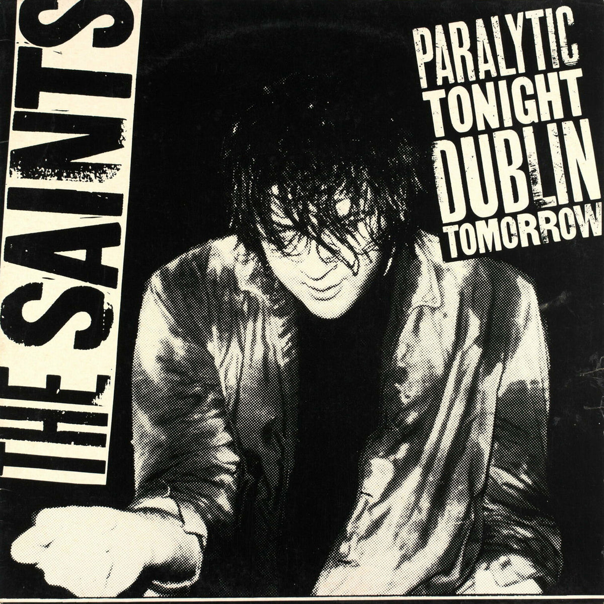 The Saints – Paralytic Tonight Dublin Tomorrow vinyl cover