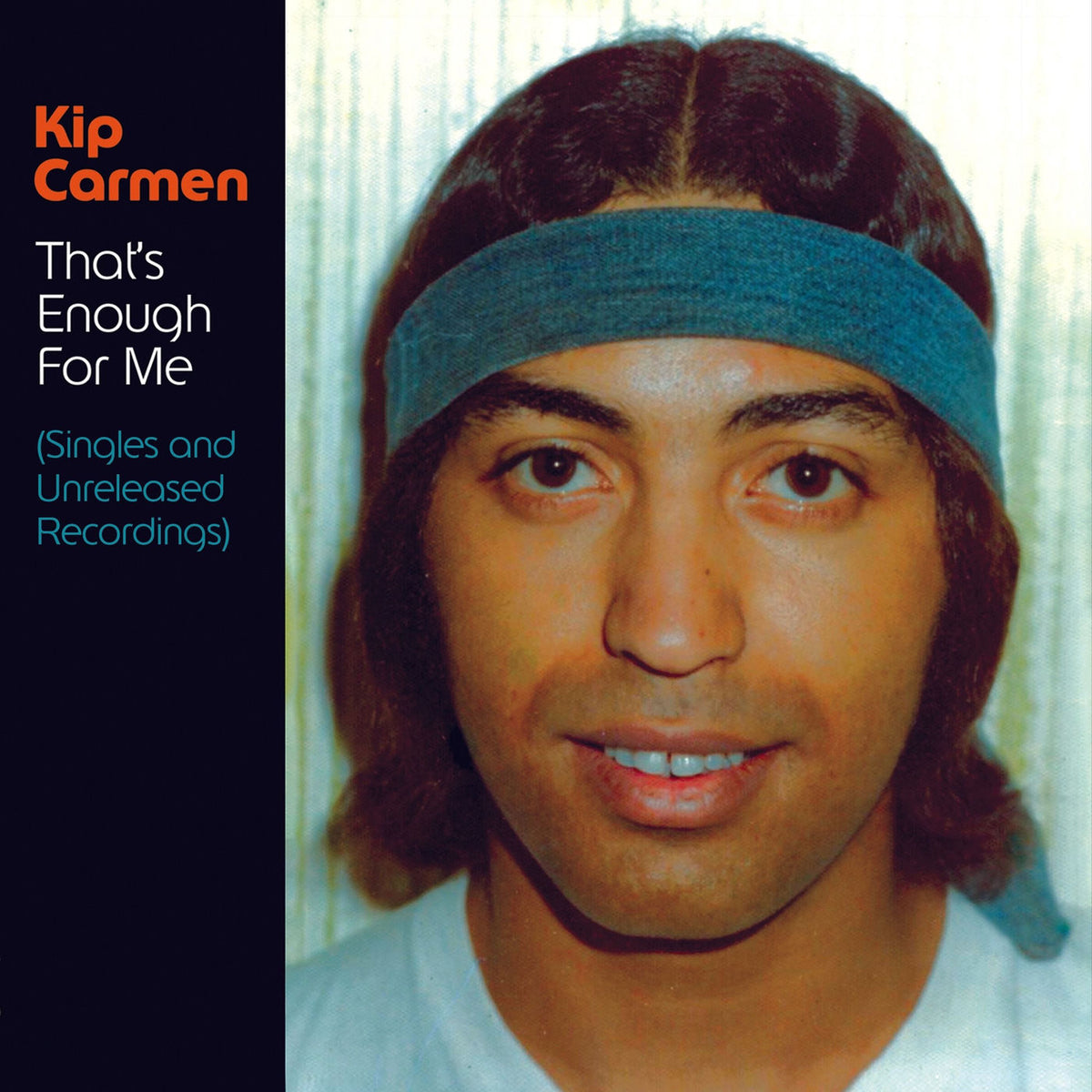 Kip Carmen – That's Enough For Me (Singles and Unreleased Recordings) — record image 1