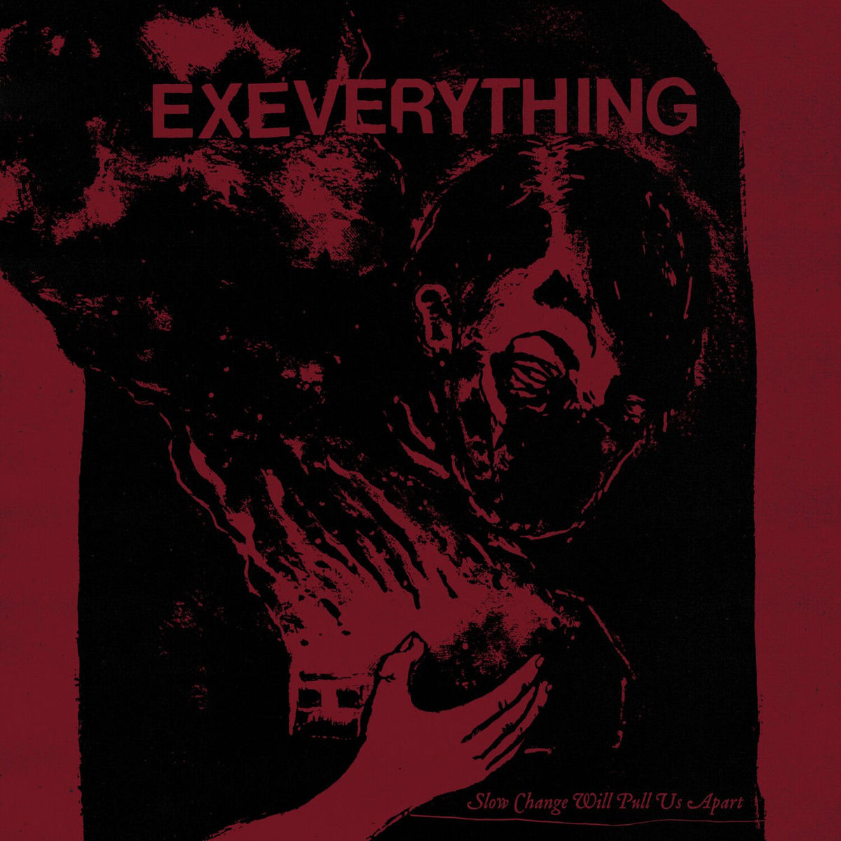 Ex Everything – Slow Change Will Pull Us Apart vinyl record cover