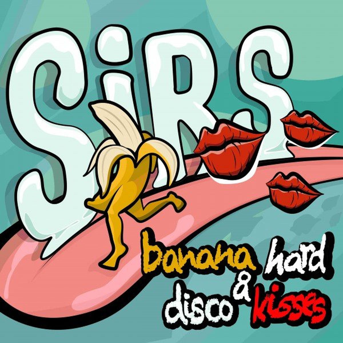 Sirs – Banana Hard & Disco Kisses vinyl record cover
