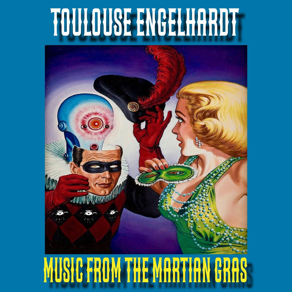 Toulouse Engelhardt – Music from the Martian Gras vinyl record cover