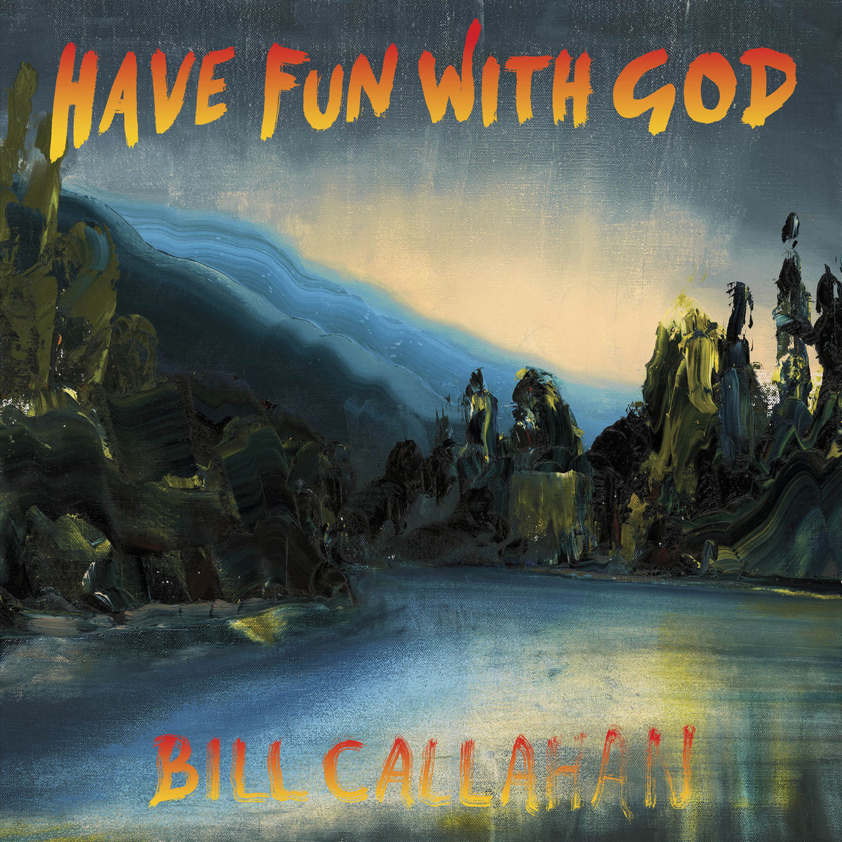 Bill Callahan – Have Fun With God vinyl record cover