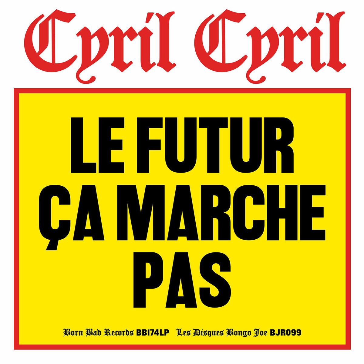 Cyril Cyril – Le Futur �A Marche Pas vinyl record cover