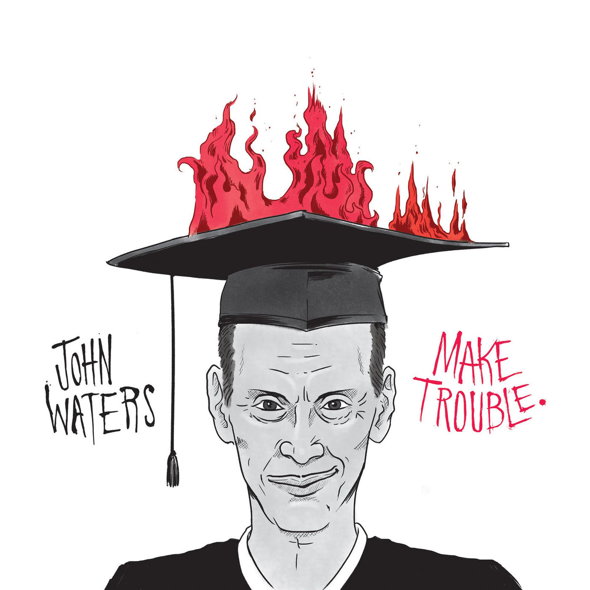 John Waters – Make Trouble vinyl cover
