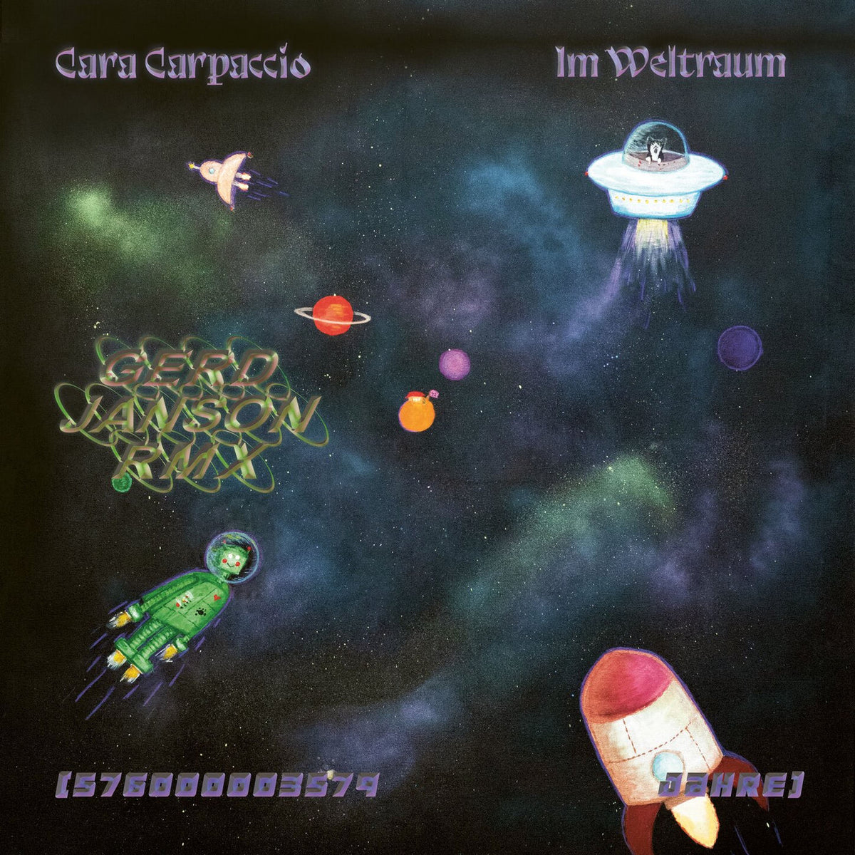 Cara Carpaccio – Im Weltraum (576000003579 Jahre) (Gerd Janson Remix) vinyl cover