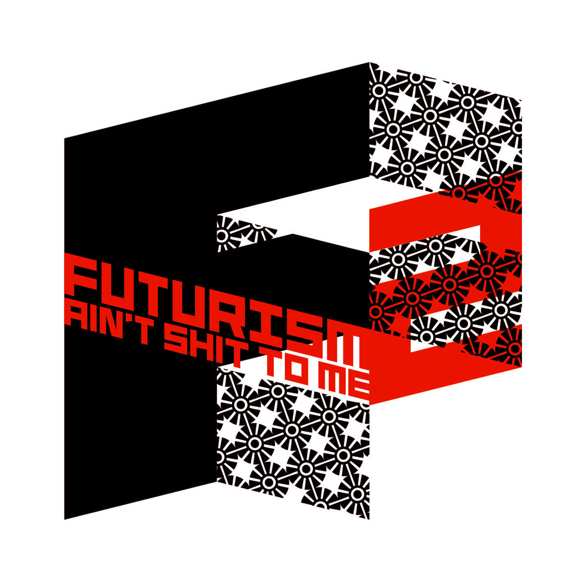 Various Artists – Futurism Ain'T Shit To Me vinyl record cover