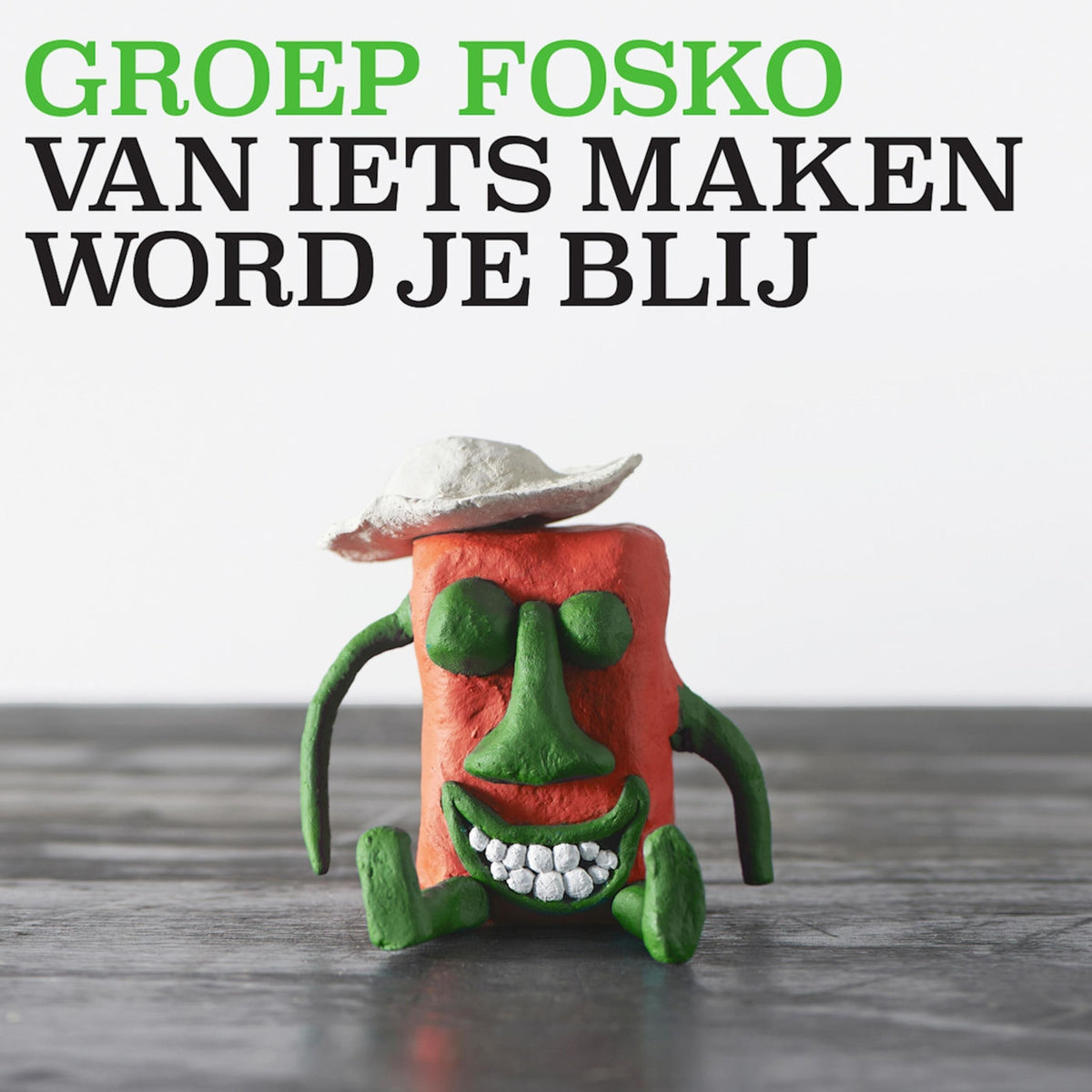 Groep Fosko – Van Iets Maken Word Je.. vinyl record cover