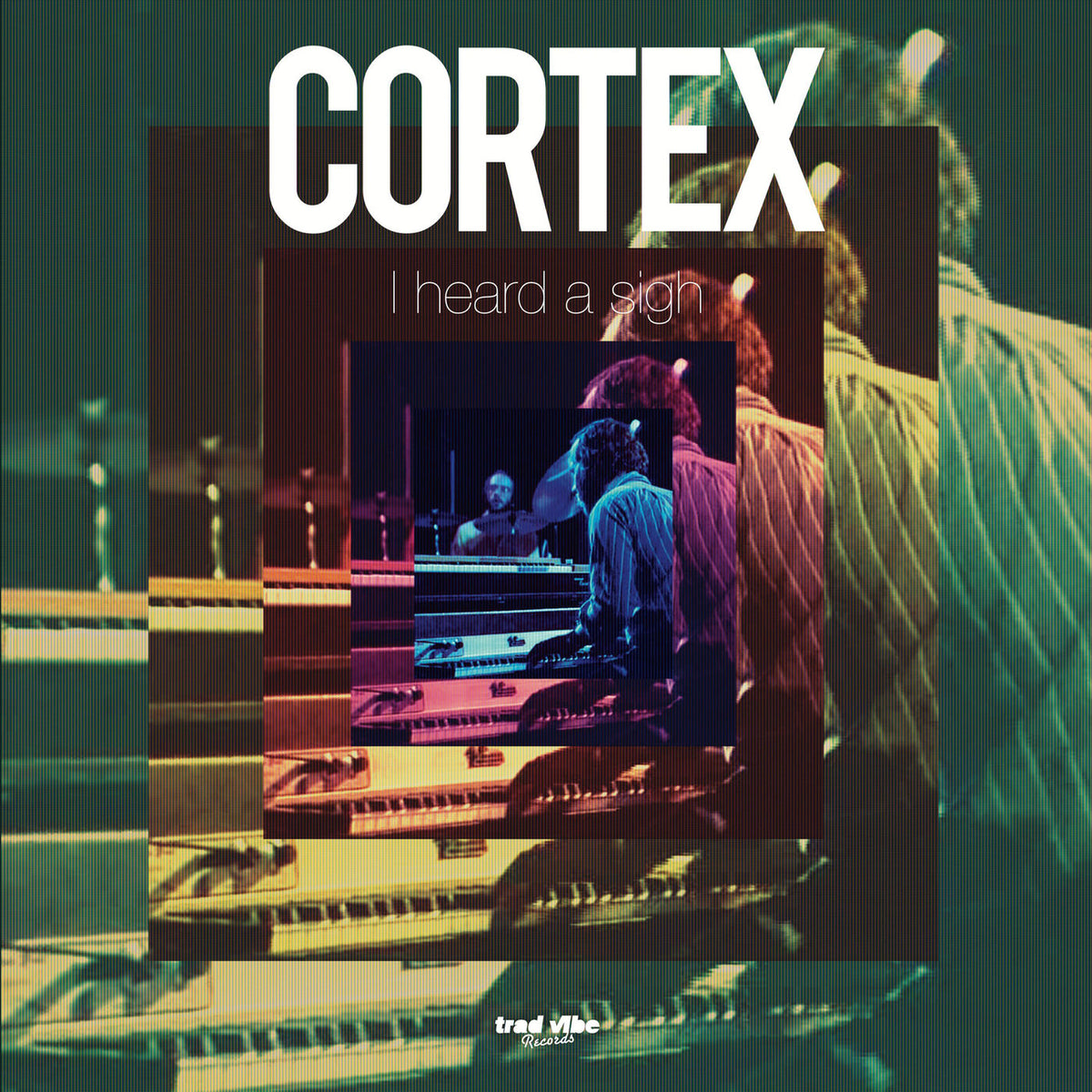 Cortex – I Heard A Sigh vinyl record cover