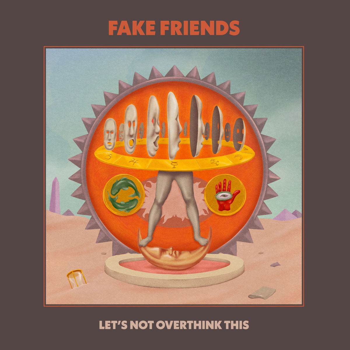 The Fake Friends – LetS Not Overthink This by Fake Friends,The vinyl record cover