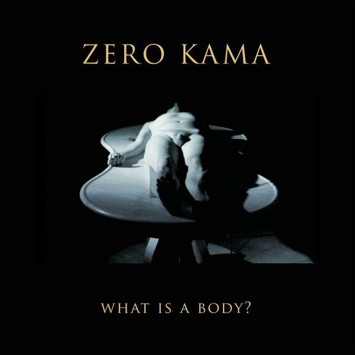 Zero Kama – What Is A Body? vinyl record cover