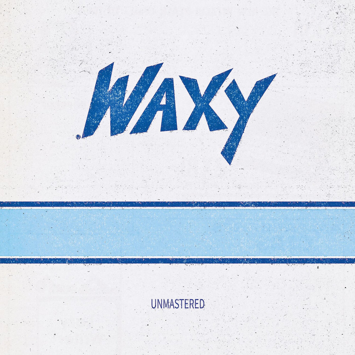 WAXY – Unmastered vinyl record cover