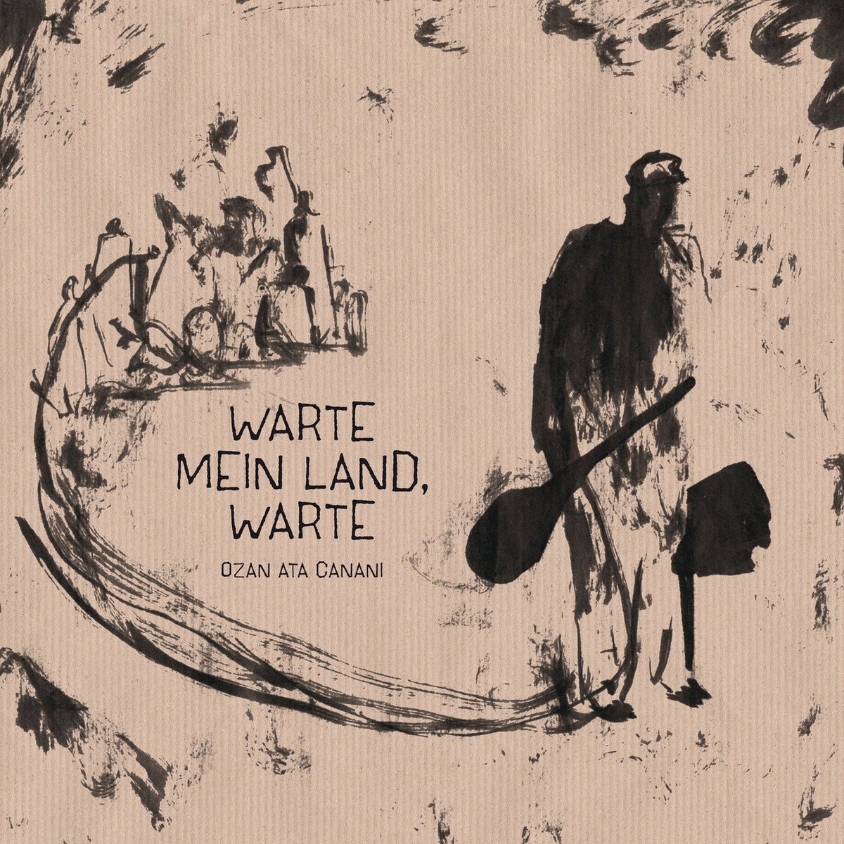 Ozan Ata Canani – Warte Mein Land, Warte vinyl record cover