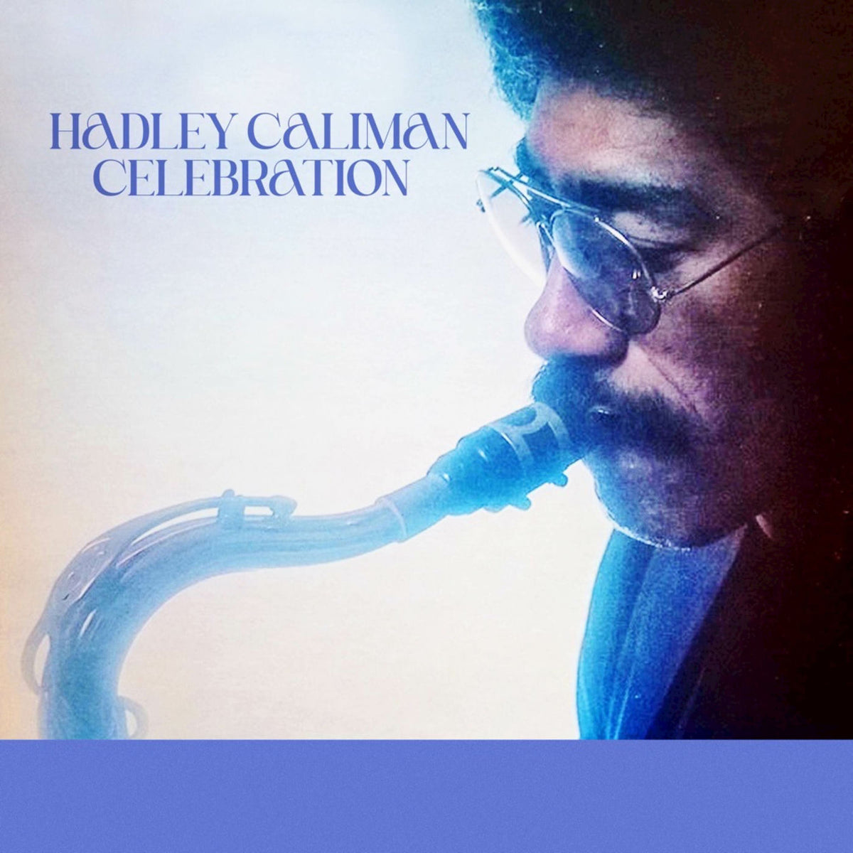 Hadley Caliman – Celebration (Blue Vinyl) (Indies) vinyl record cover