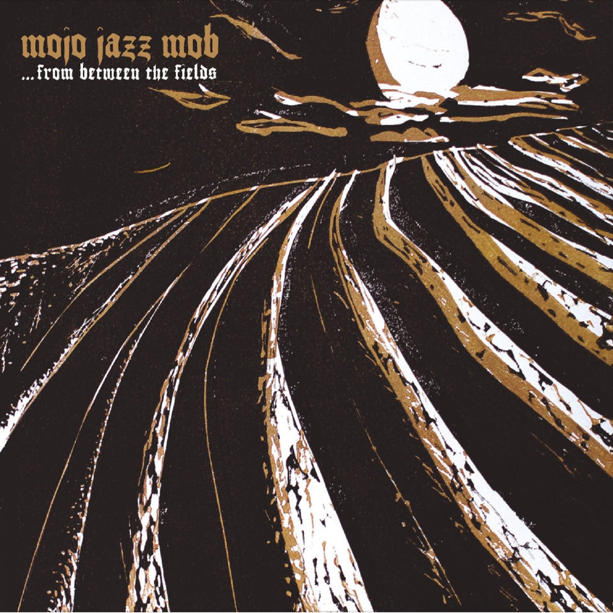 Mojo Jazz Mob – From Between The Fields vinyl record cover