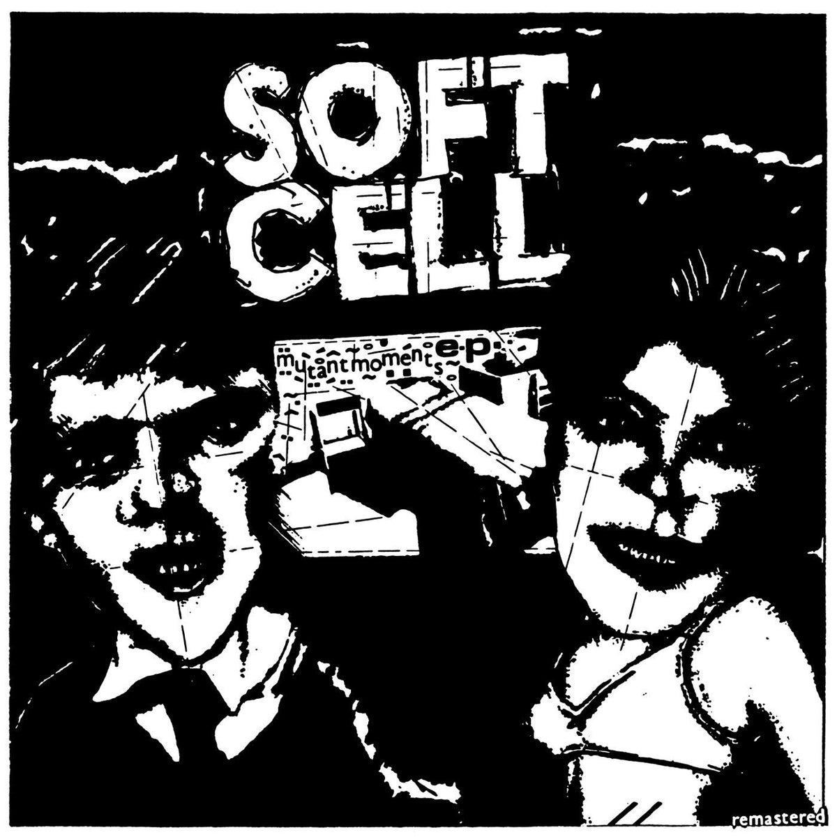 Soft Cell – Mutant Moments EP (40th Anniversay Remastered Edition) vinyl cover