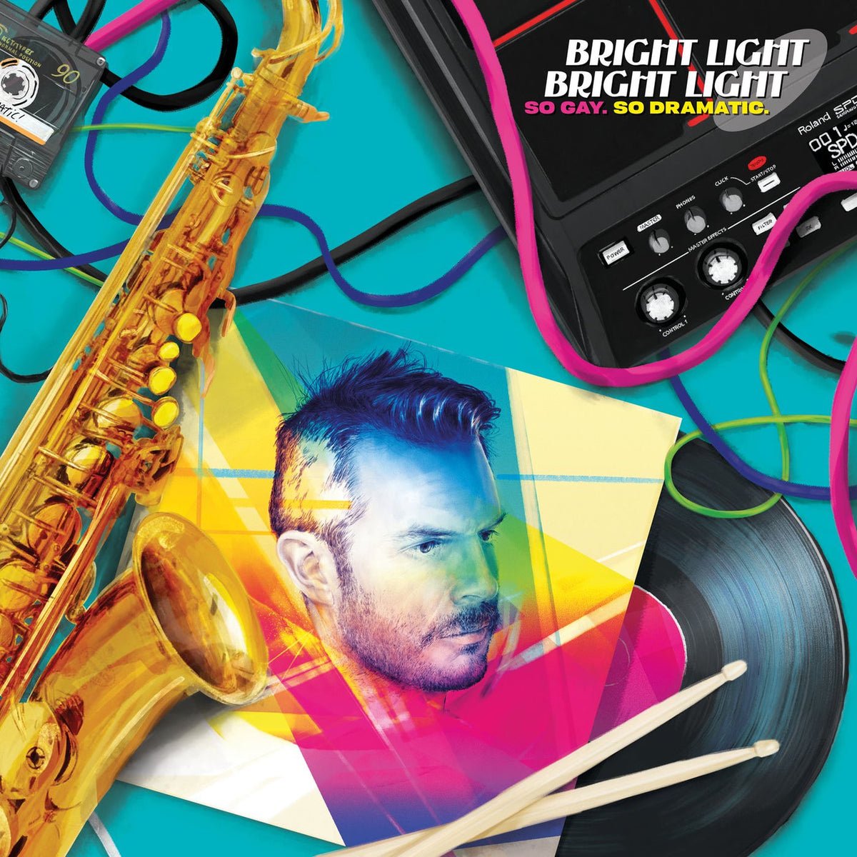 Bright Light Bright Light – So Gay. So Dramatic. vinyl record cover