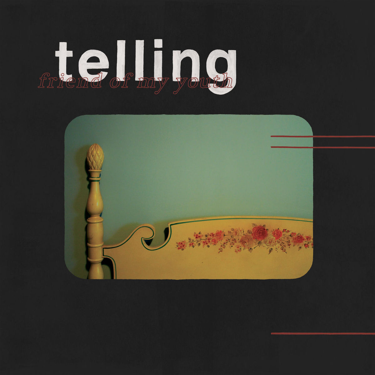 Friend of My Youth – Telling vinyl cover