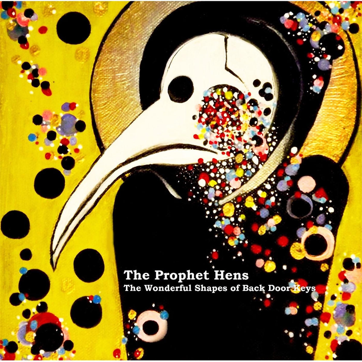 The Prophet Hens – The Wonderful Shapes of Back Door Keys — record image 1