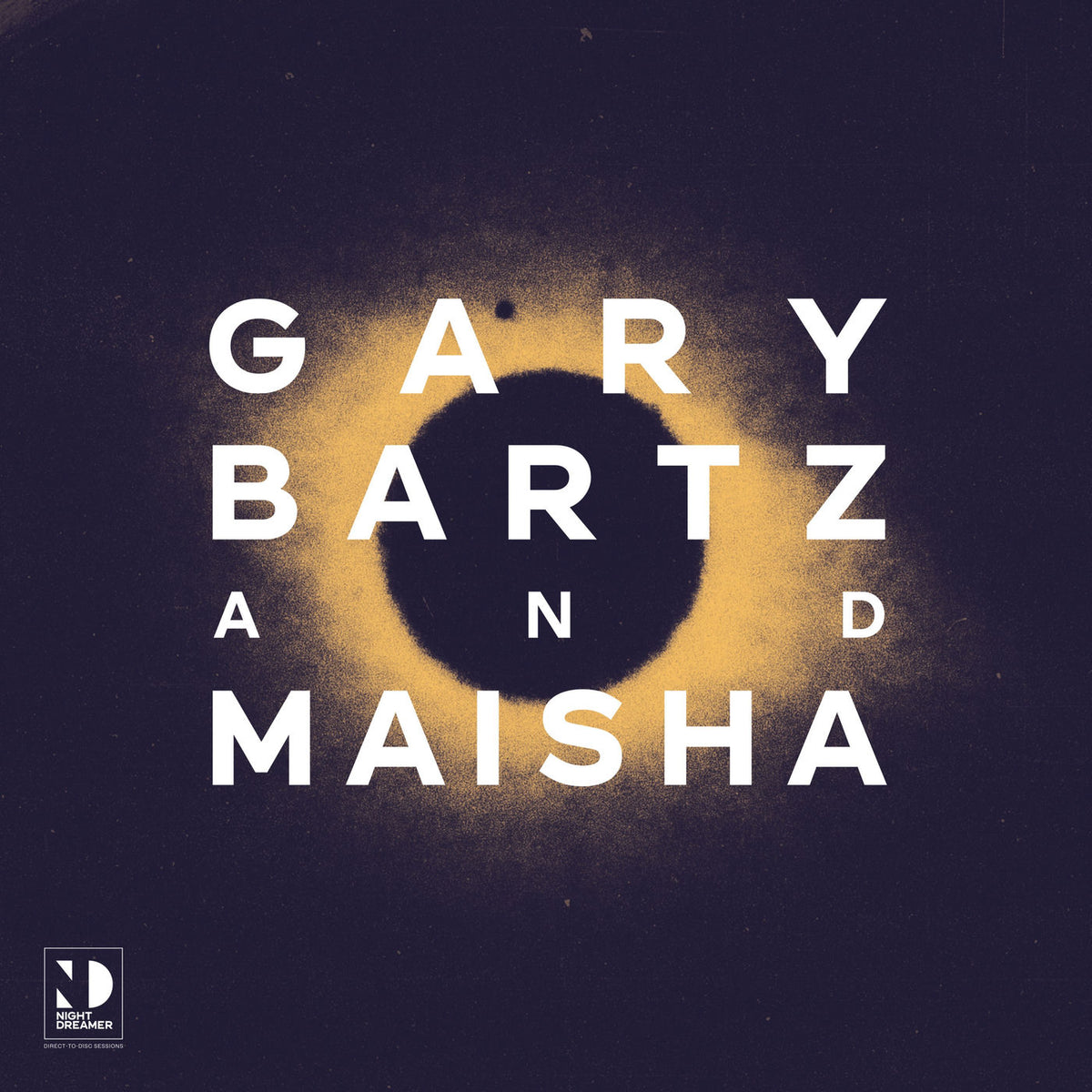 Gary Bartz – Night Dreamer Direct-To-Disc Sessions vinyl cover