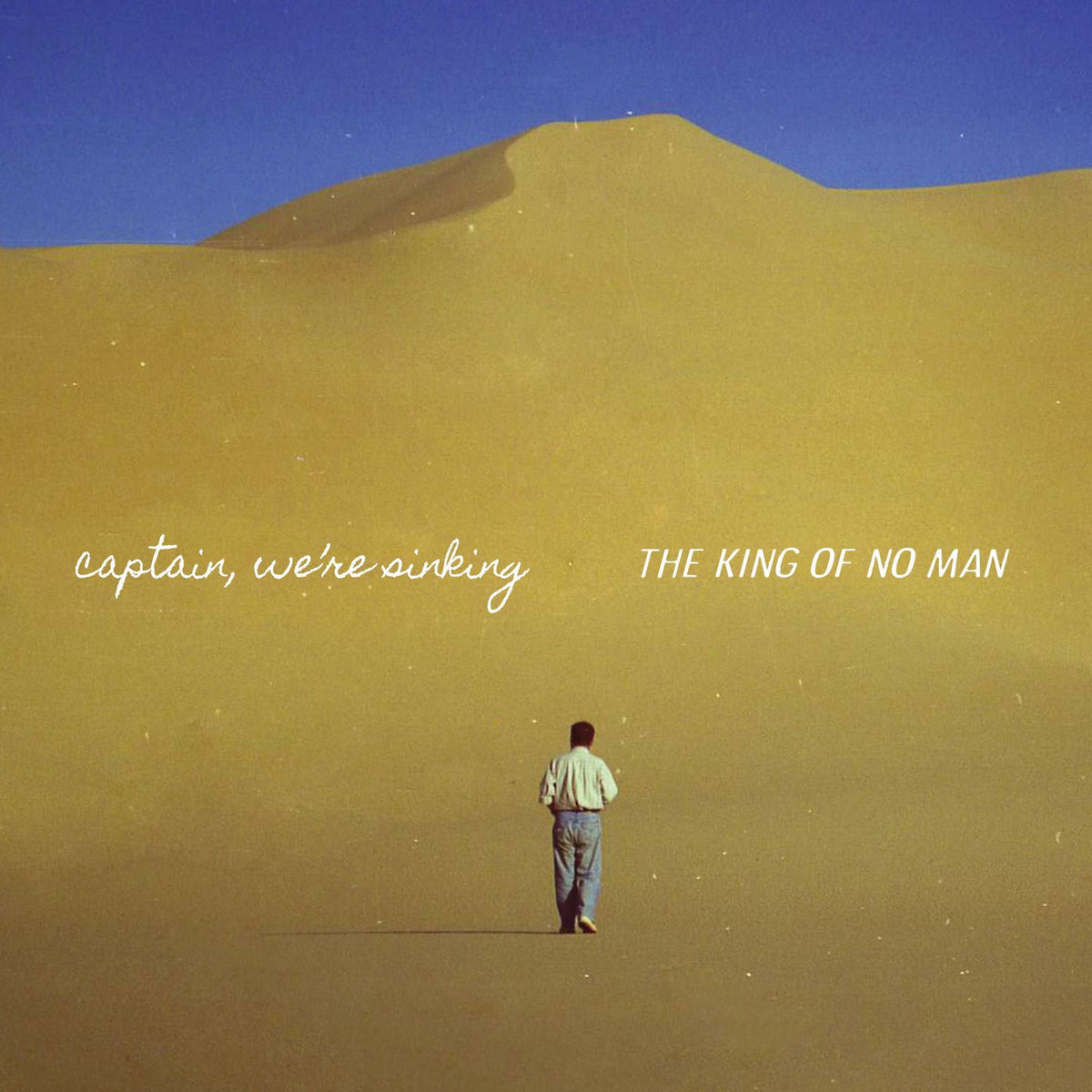 Captain, Were Sinking – The King Of No Man vinyl record cover