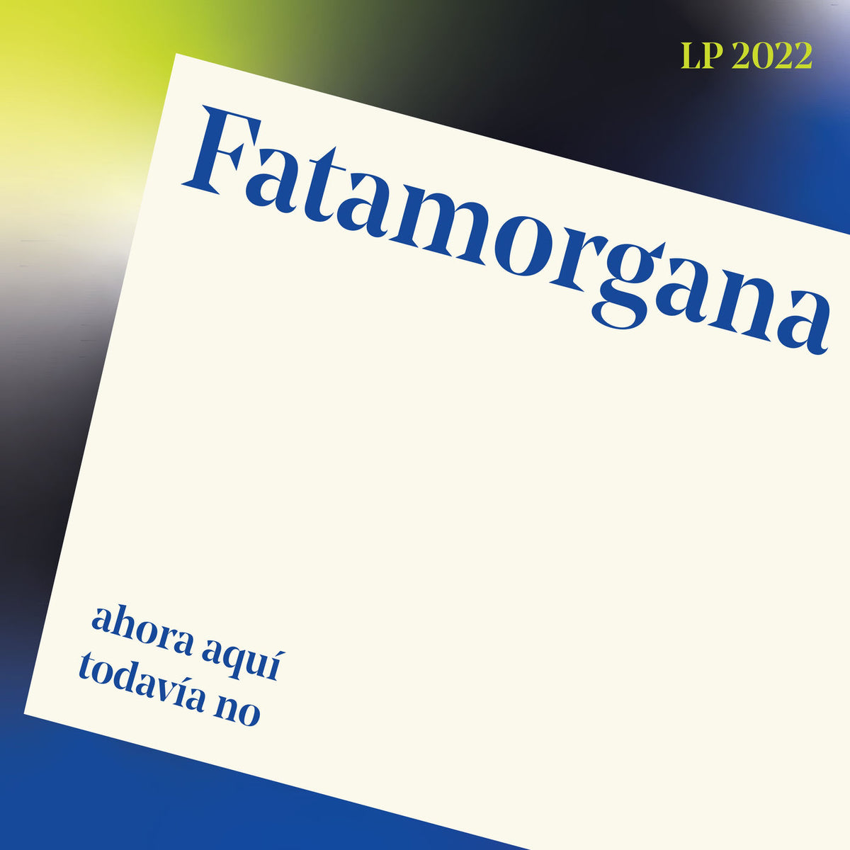 Fatamorgana – Ahora Aqui, Todavia No vinyl record cover