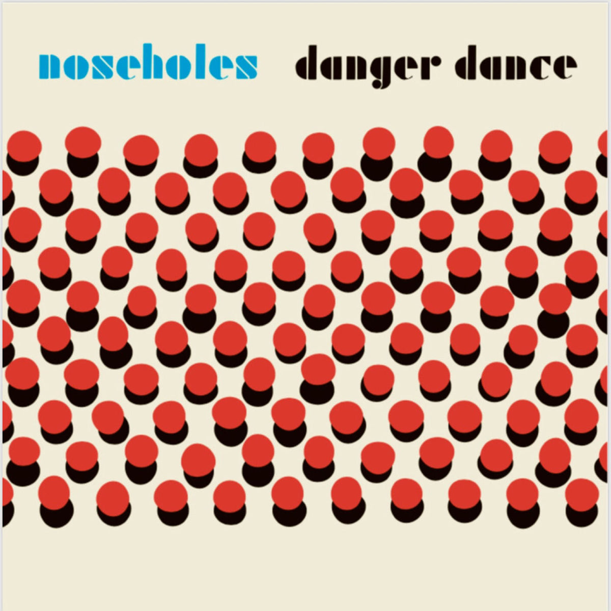 Noseholes – Danger Dance vinyl cover