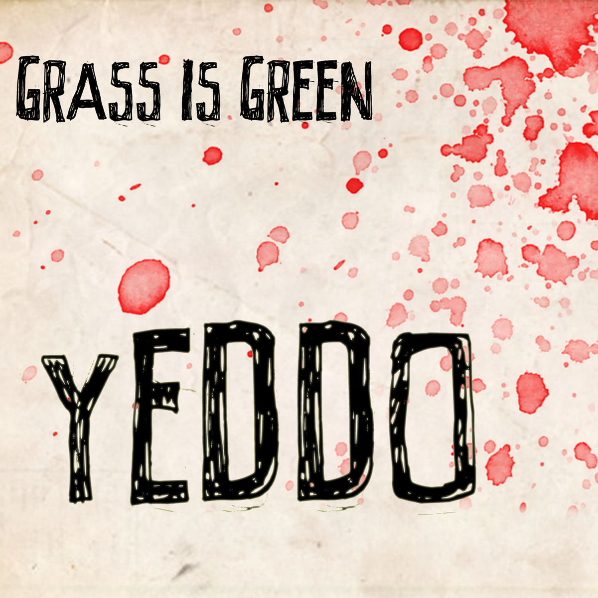 Grass Is Green – Yeddo (PINK WITH RED SPLATTER VINYL) vinyl record cover