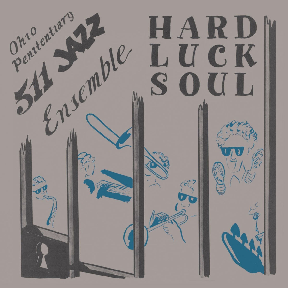 Ohio Penetentiary 511 Ensemble – Hard Luck Soul vinyl record cover