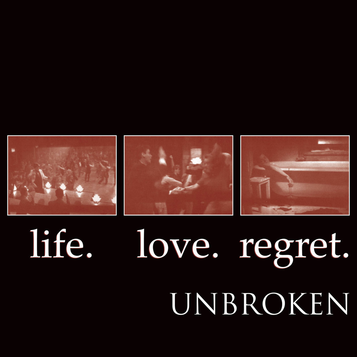 Unbroken – Life.Love.Regret vinyl record cover