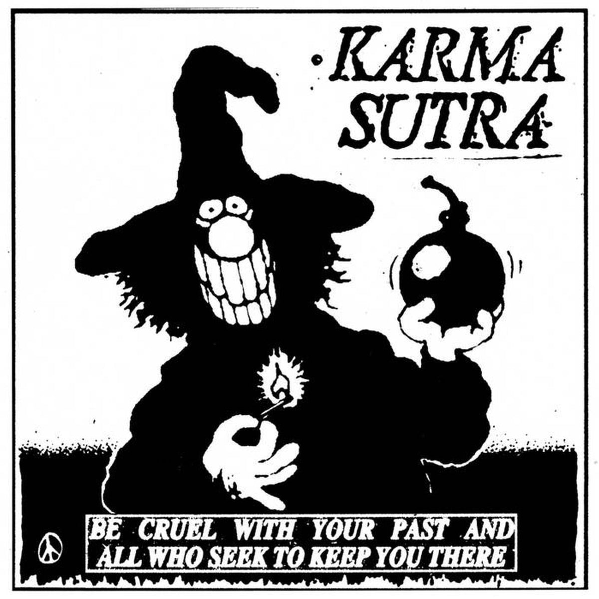 Karma Sutra – Be Cruel with Your Past and all Who Seek to Keep you There vinyl cover