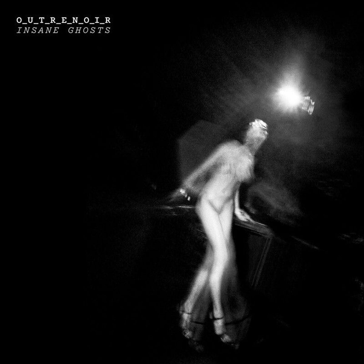 O_U_T_R_E_N_O_I_R – Insane Ghosts vinyl record cover