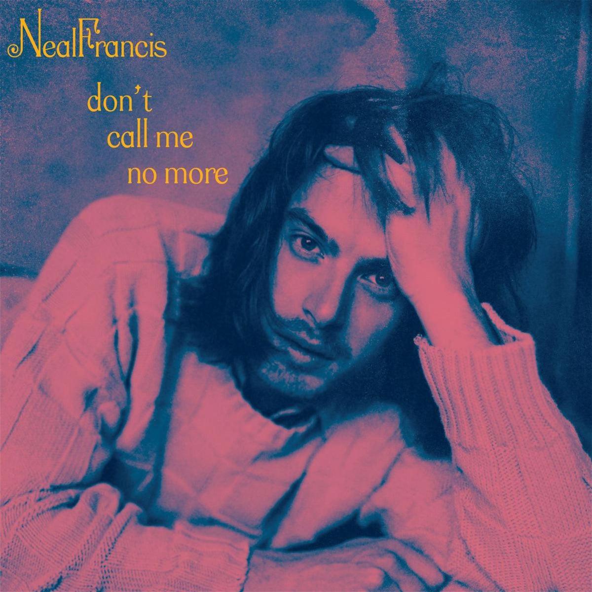 Neal Francis – Don't Call Me No More vinyl cover