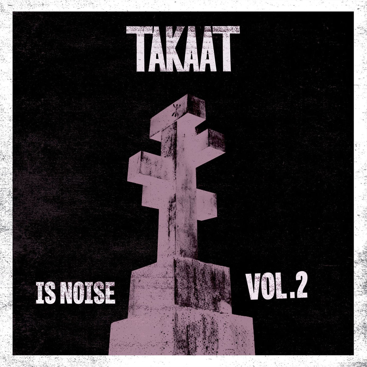 Takaat – Is Noise Vol. 2 vinyl record cover