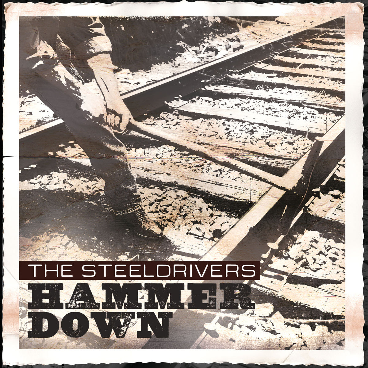 Steeldrivers – Hammer Down vinyl record cover